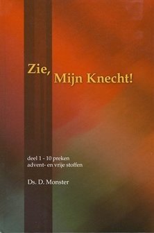 Zie, Mijn Knecht (1) | ds. D. Monster