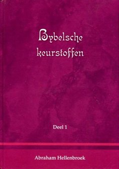 Bybelsche keurstoffen | Abraham Hellenbroek