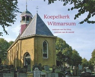 Witmarsum: Koepelkerk Witmarsum