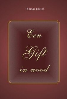 Een Gift in nood | Thomas Boston