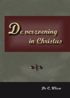 De verzoening in Christus | ds. C. Wisse