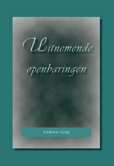 Uitnemende openbaringen | A. Gray