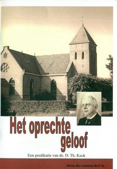 Ds. D. Th. Keck  | Het oprechte geloof