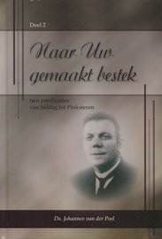 Naar uw gemaakt bestek (2) | ds. Joh. van der Poel