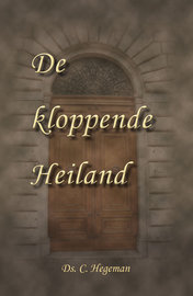 De kloppende Heiland | ds. C. Hegeman