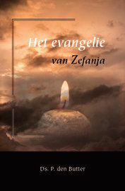 Het evangelie van Zefanja | ds. P. den Butter