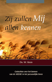 Zij zullen Mij allen kennen | ds. W. Roos