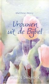 Vrouwen uit de Bijbel | Matthew Henry