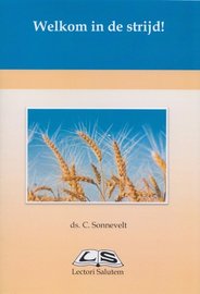 Welkom in de strijd | ds. C. Sonnevelt