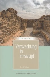 Verwachting in crisistijd | ds. A. Schot