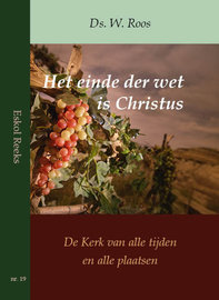 Het einde der wet is Christus | ds. W. Roos