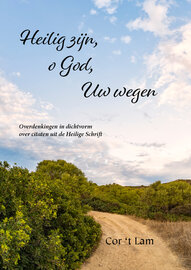 Heilig zijn, o God, Uw wegen | Cor 't Lam