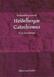 Verhandeling over de Heidelbergse Catechismus | Johan Carl Palier