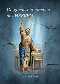 De goedertierenheden des HEEREN | ds. A. Schultink