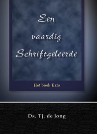 Een vaardig Schriftgeleerde | ds. Tj. de Jong