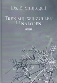 Trek mij, wij zullen U nalopen (2) | Bernardus Smytegelt