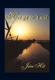 Het ga zo 't wil | John Hill