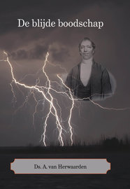 De blijde boodschap | ds. A. van Herwaarden