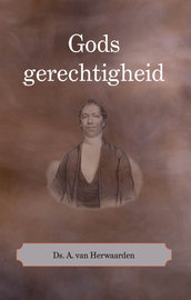 Gods gerechtigheid | ds. A. van Herwaarden
