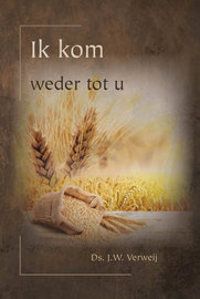 Ik kom weder tot u | ds J.W. Verweij