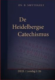 De Heidelbergse Catechismus (2 delen) | Bernardus Smytegelt