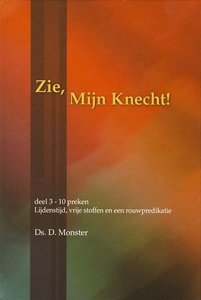 Zie, Mijn Knecht (3) | ds. D. Monster