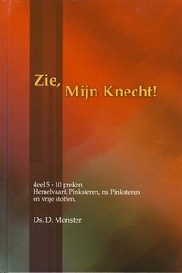 Zie, Mijn Knecht (5) | ds. D. Monster
