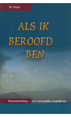 Als ik beroofd ben | W. Visser